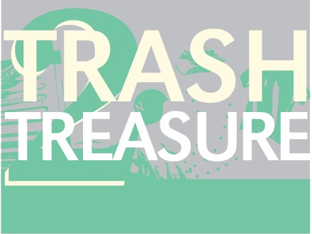 Trash to Treasure