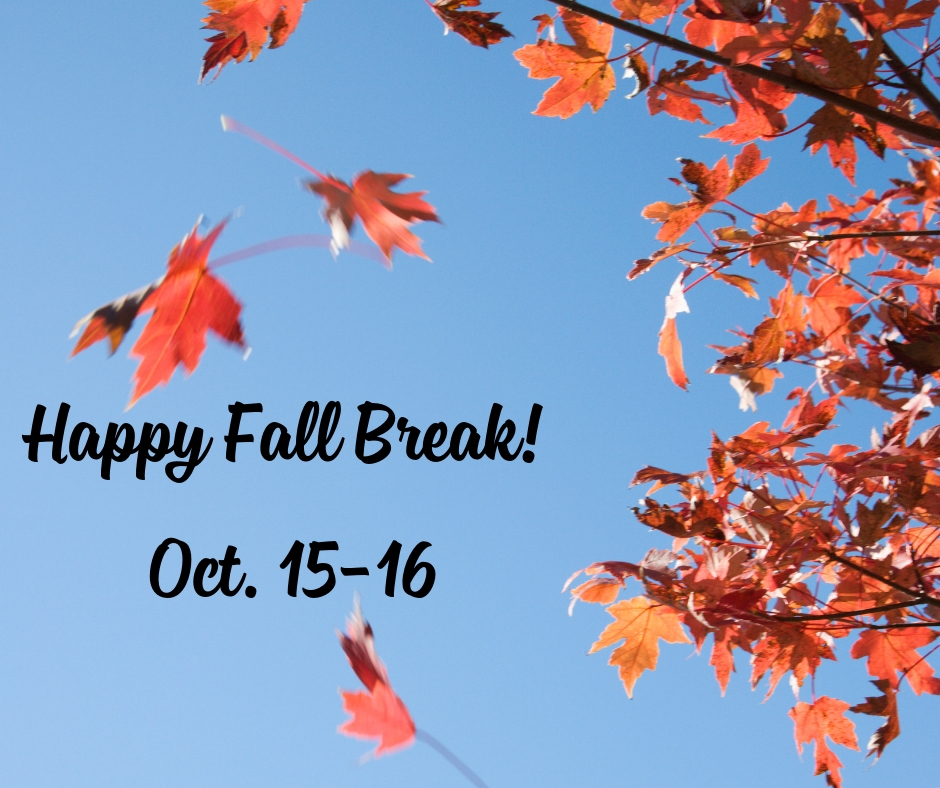 Enjoy your break! See you back on Wednesday, Oct. 17!