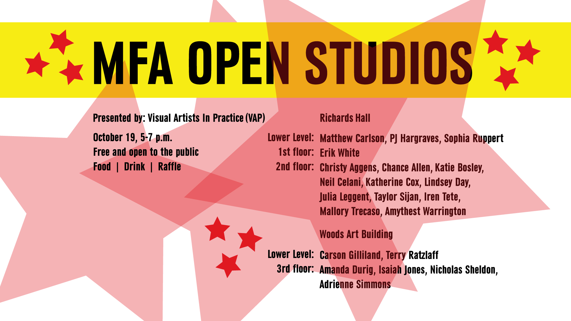 MFA Open Studios will be Oct. 19th from 5-7 p.m. in Richards Hall and Woods Art Building