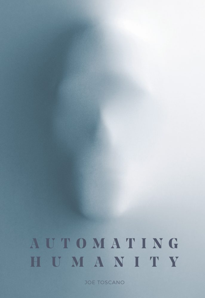 Automating Humanity by Joe Toscano