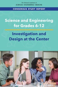 Science and Engineering for Grades 6-12: Investigation and Design at the Center (2018)