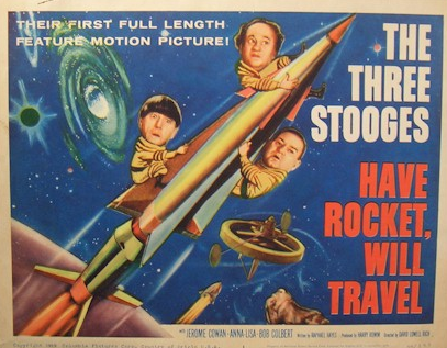 Pictured is part of a poster featuring "Have Rocket, Will Travel." The film marked the debut of Joe DeRita as Curly Joe.