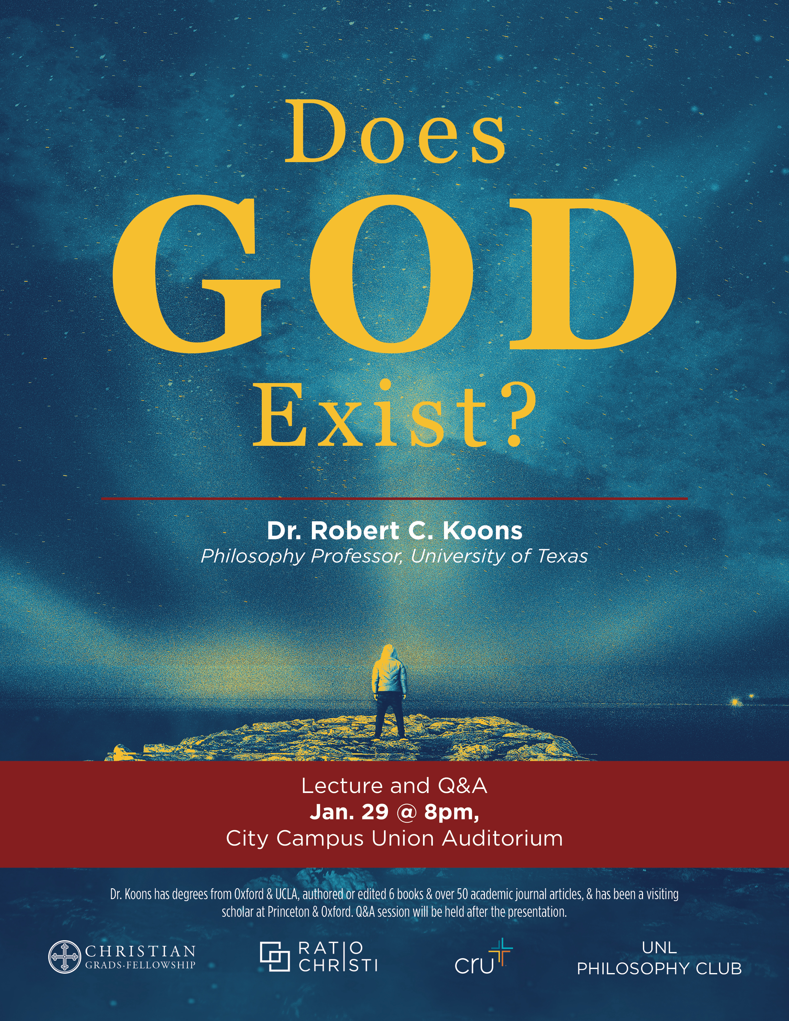 Join us Jan. 29 at 8 p.m. in the Union Auditorium to explore the existence of God.