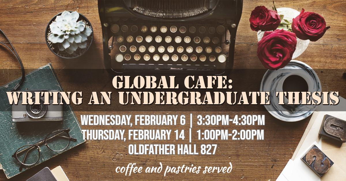 Global Cafe: Writing an Undergraduate Thesis