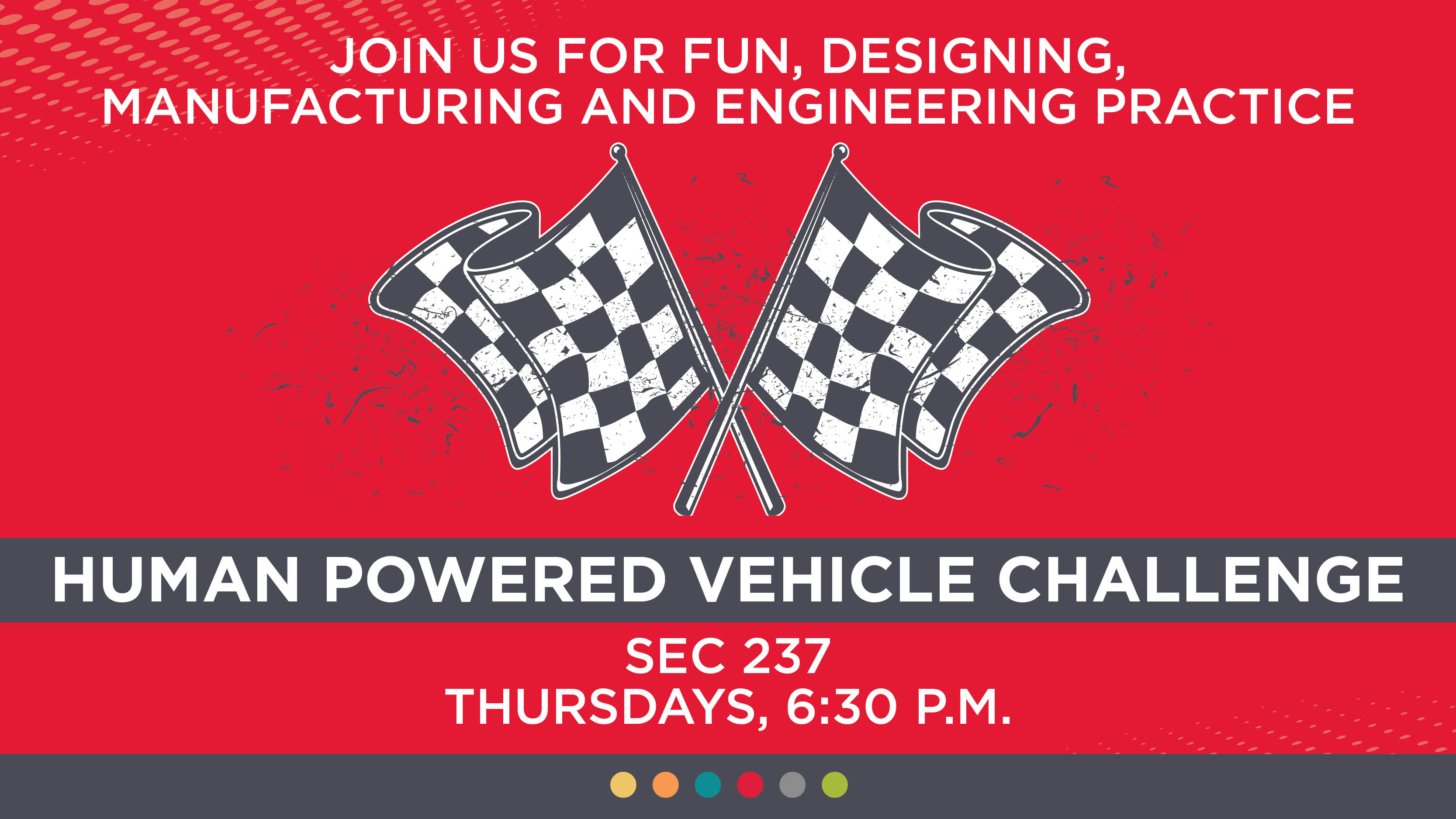 Human Powered Vehicle Challenge club meets at 6:30 p.m. Thursdays in SEC 237.