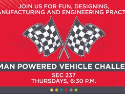 Human Powered Vehicle Challenge club meets at 6:30 p.m. Thursdays in SEC 237.