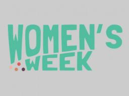 Celebrate Women's Week 2019 March 1-8.
