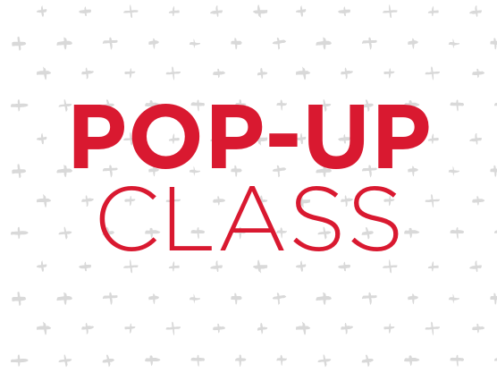 Pop-Up Class