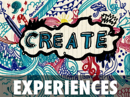 Create Experiences