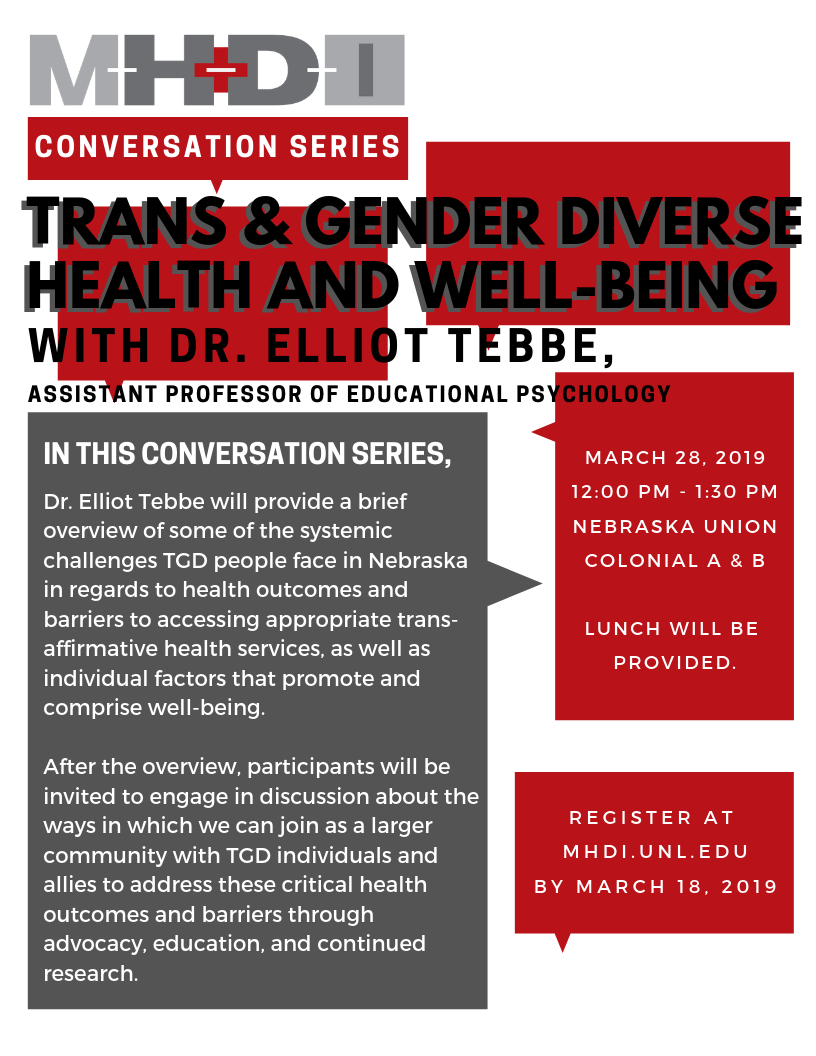 This event is free, but we do kindly ask interested individuals to register on the MHDI website at https://mhdi.unl.edu/trans-health-conversation-series-elliot-tebbe. 