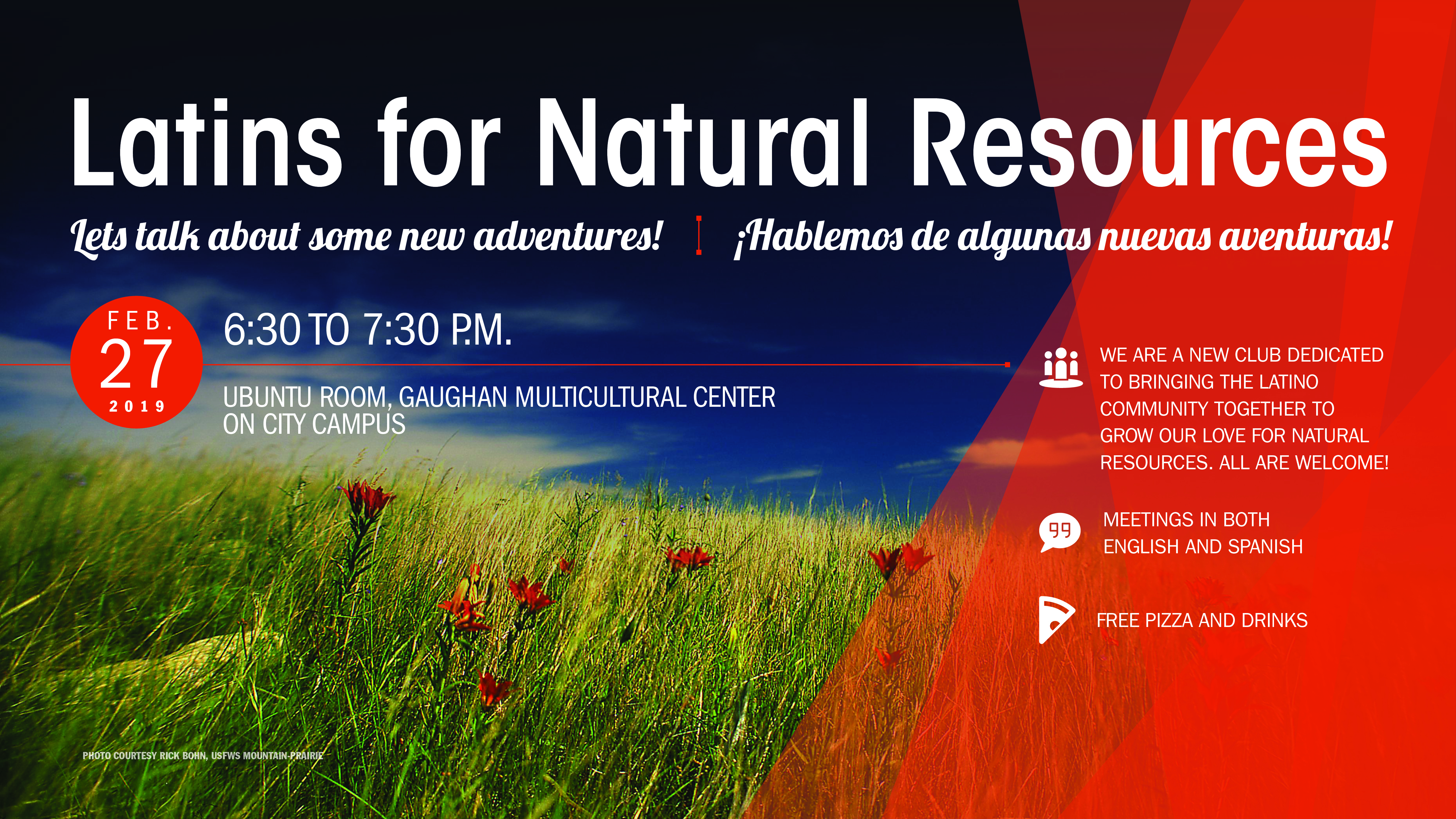 Latins for Natural Resources will host their first meeting Feb. 27 in the Jackie Gaughan Multicultural Center, 1505 S Street, Lincoln.