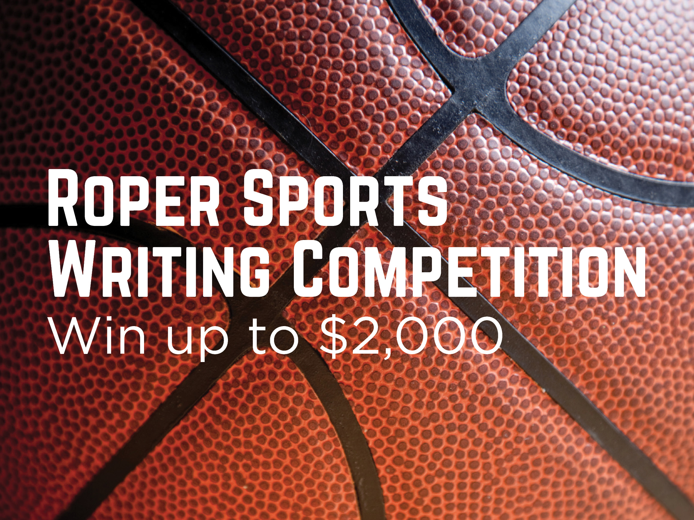 Enter the Roper Sports Writing Competition Announce University of