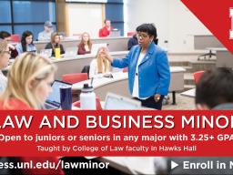 Be among the first to declare a law and business minor.