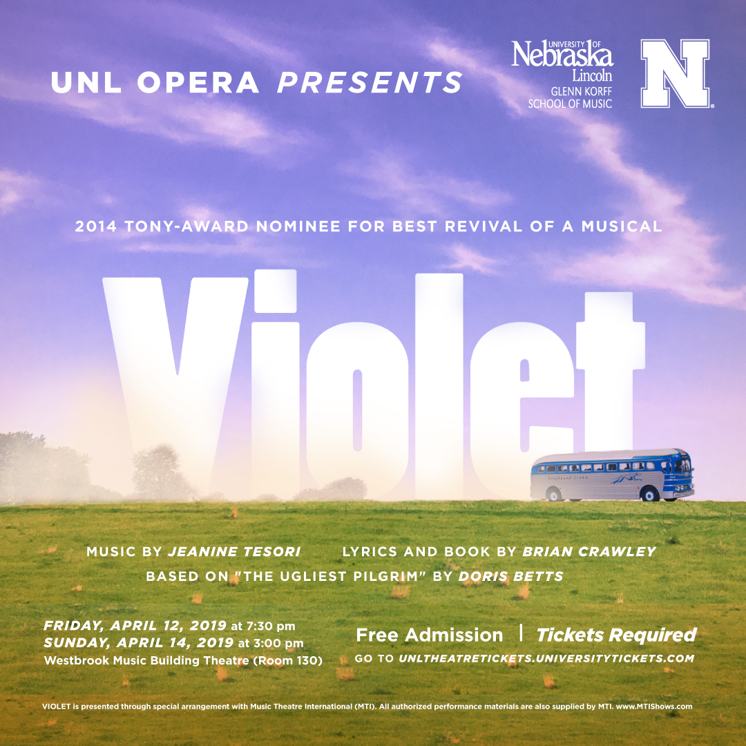 UNL Opera presents the musical "Violet" April 12 and 14 in Westbrook Music Building Rm. 130.