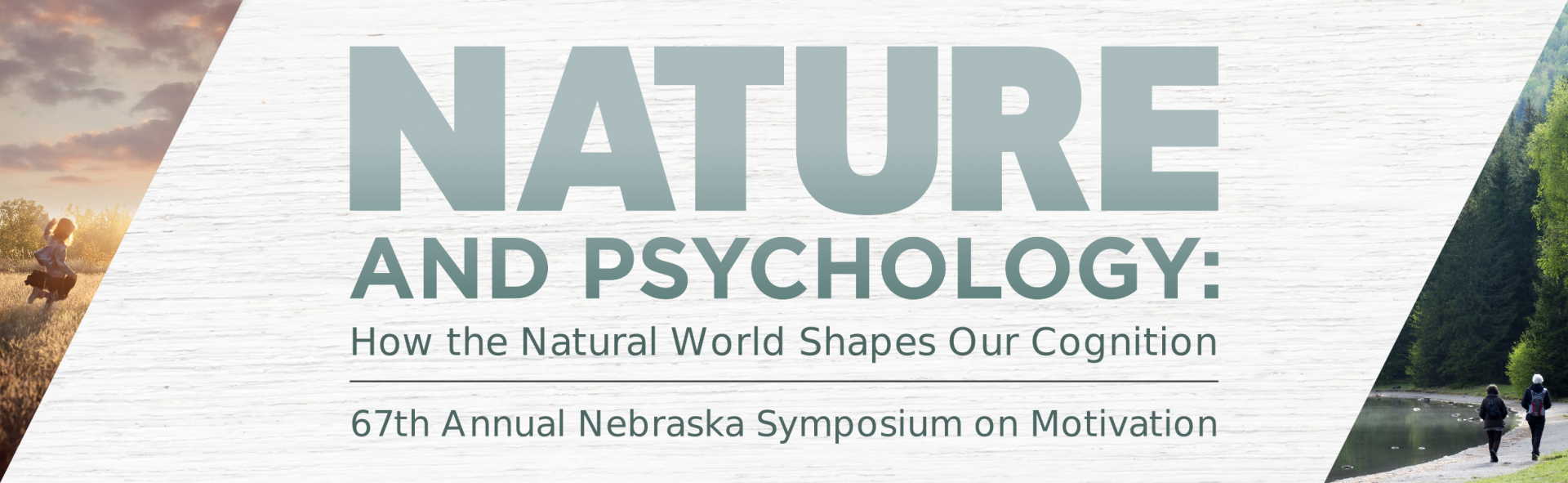 67th Annual Nebraska Symposium on Motivation