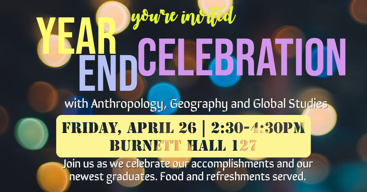 You re Invited Year End Celebration With Anthropology Geography And 