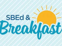 The next SBEd & Breakfast is Thursday, April 11, at 8:30 a.m.