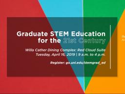 Graduate STEM Education for the 21st Century presentation is April 16.
