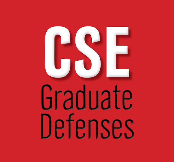 CSE graduate defenses