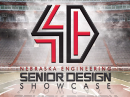 Nebraska Engineering Senior Design Showcase