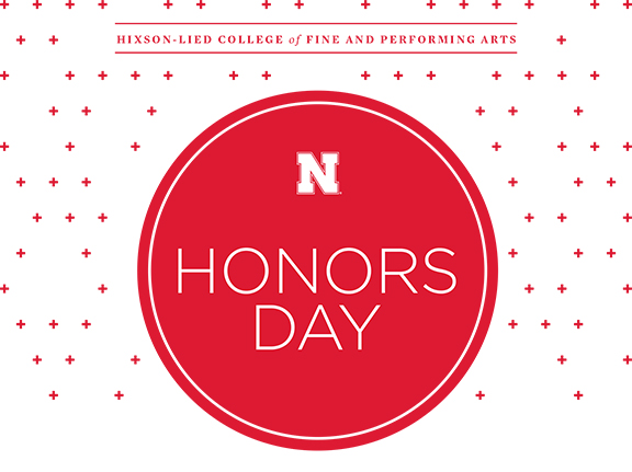 The Hixson-Lied College of Fine and Performing Arts Honors Day, which celebrates student, faculty, staff and alumni achievement, is April 27.