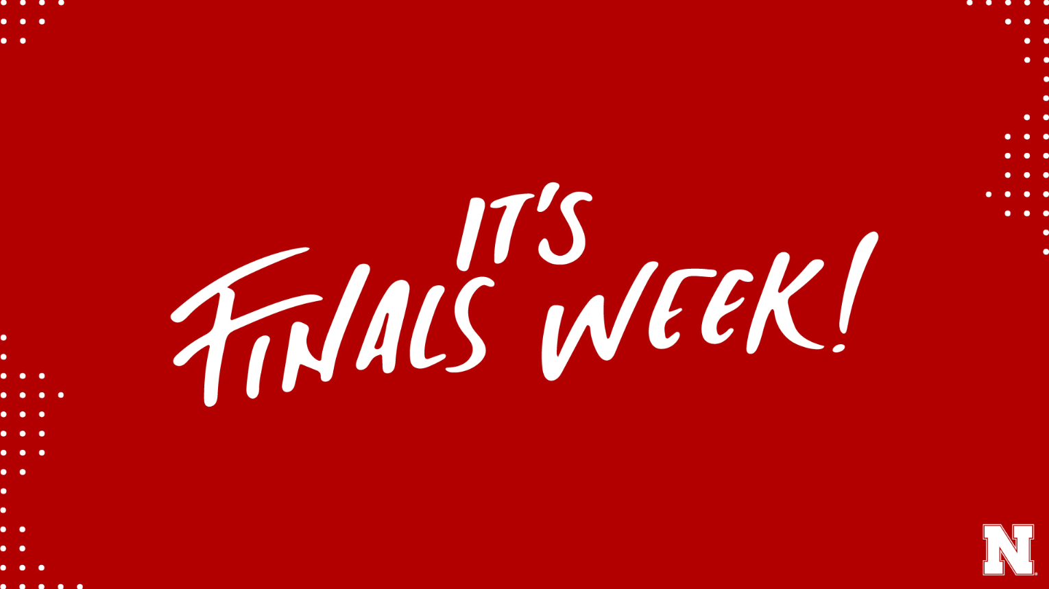 Happy Finals Week Huskers Good Luck Announce University Of Nebraska Lincoln
