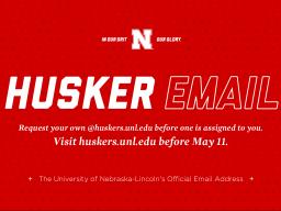 Students now have the opportunity to request their own @huskers.unl.edu email address before one is assigned to them. 