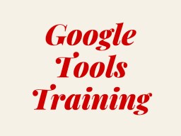 Google Tools Training