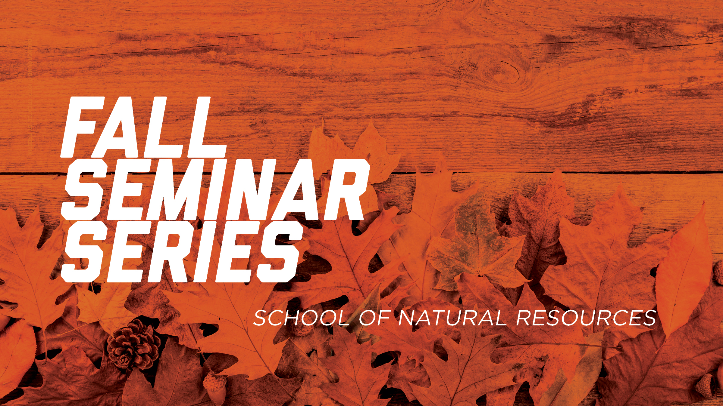 The SNR Fall Seminar Series begins Sept. 25, 2019, in Hardin Hall.