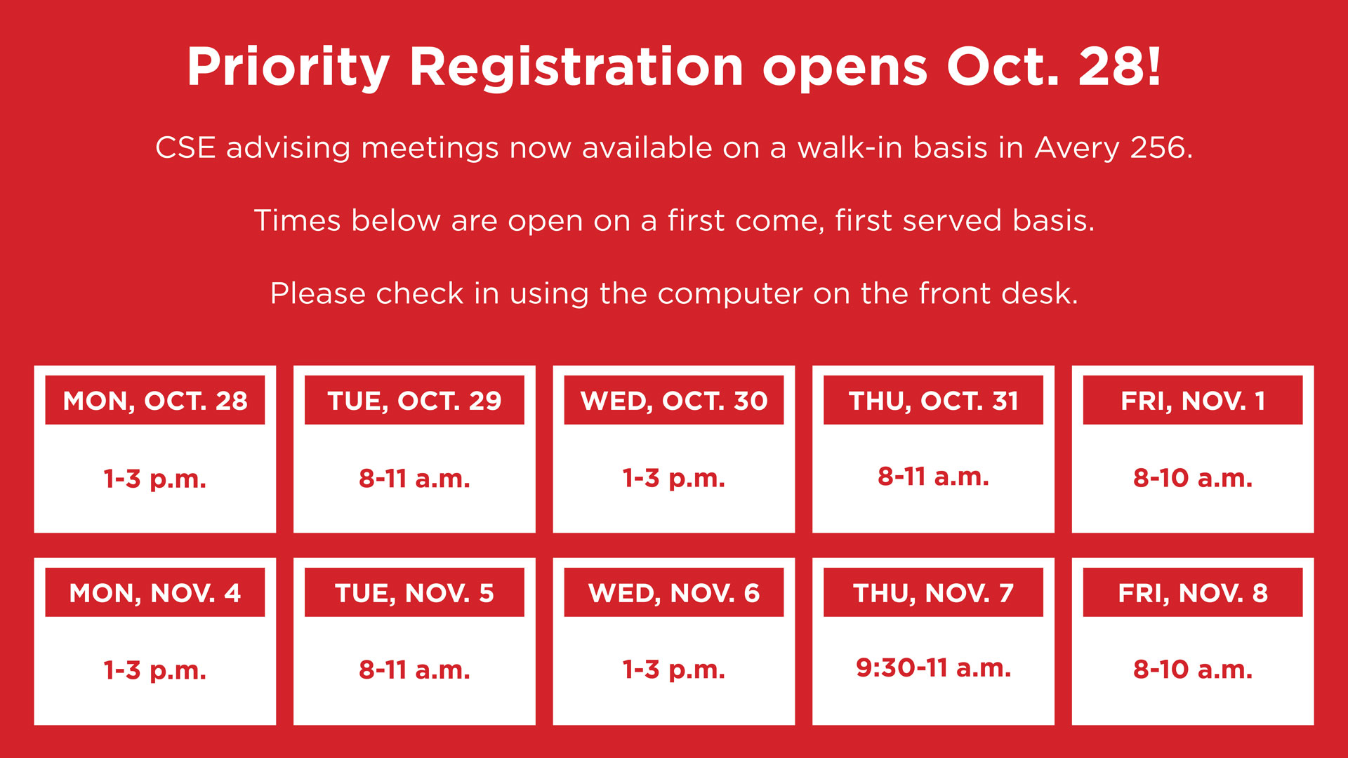 Walk-in advising appointments will be available through next week during Priority Registration.