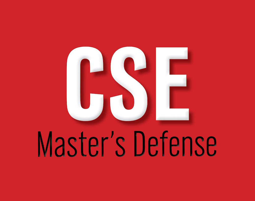 CSE Master's Project Defense