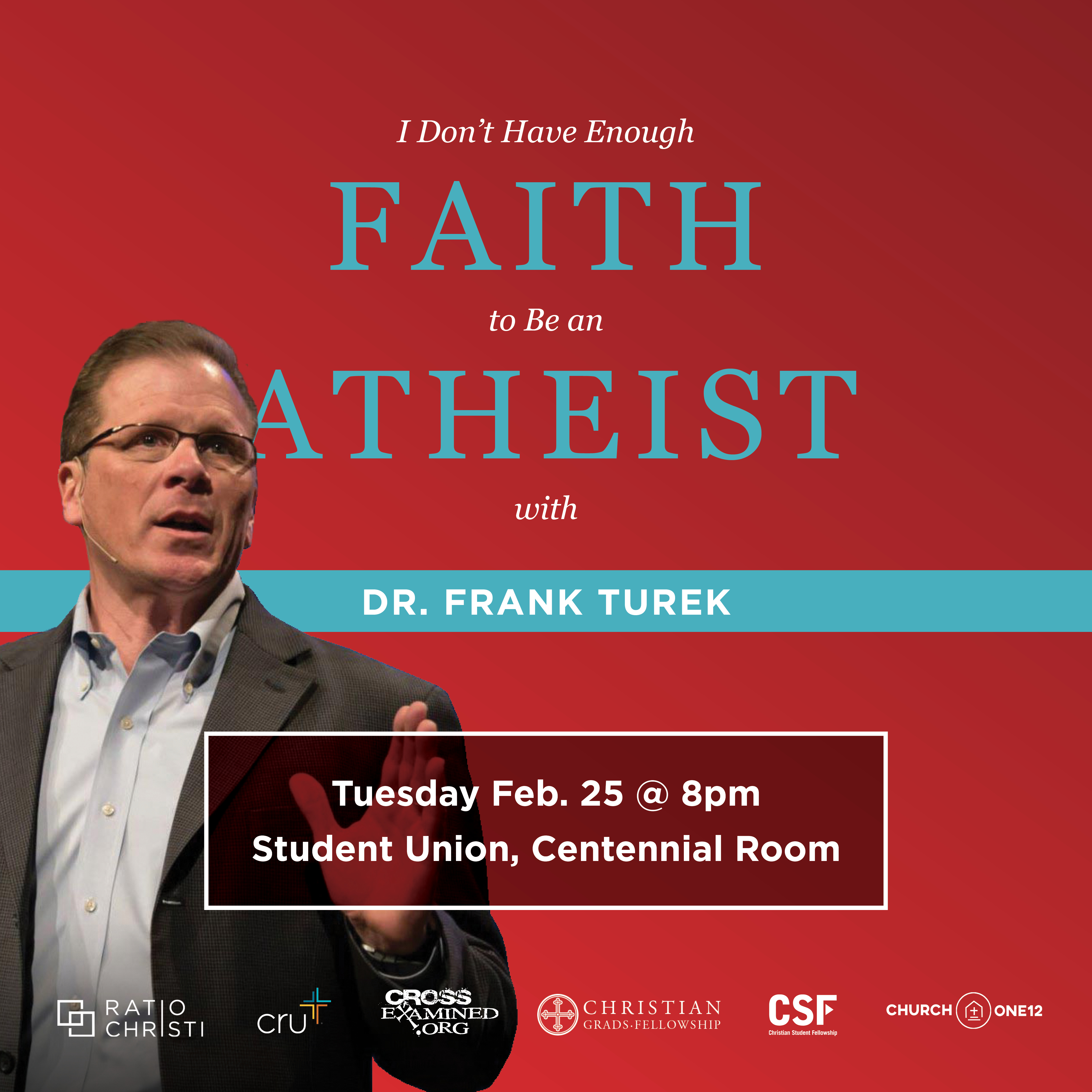 I Don't Have Enough Faith to Be an Atheist with Dr. Frank Turek
