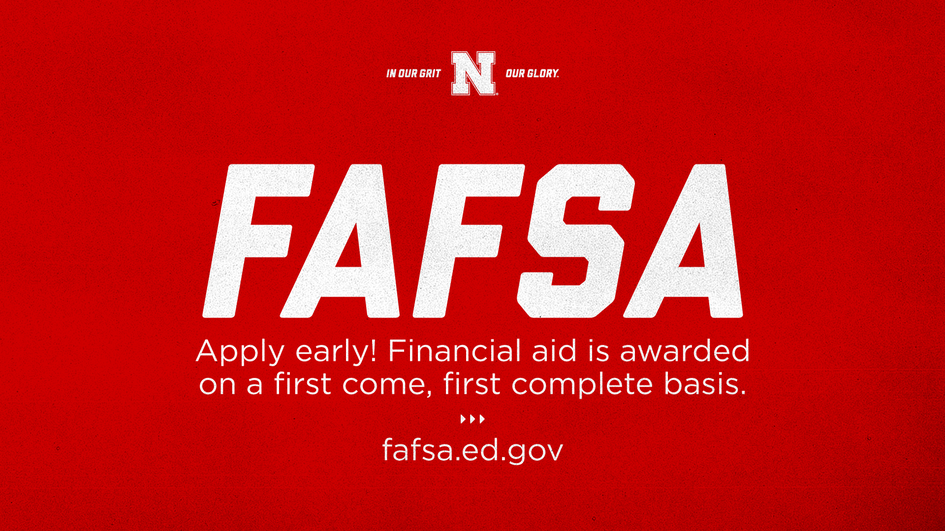 The FAFSA (Free Application for Federal Student Aid) application is available online at fafsa.gov.