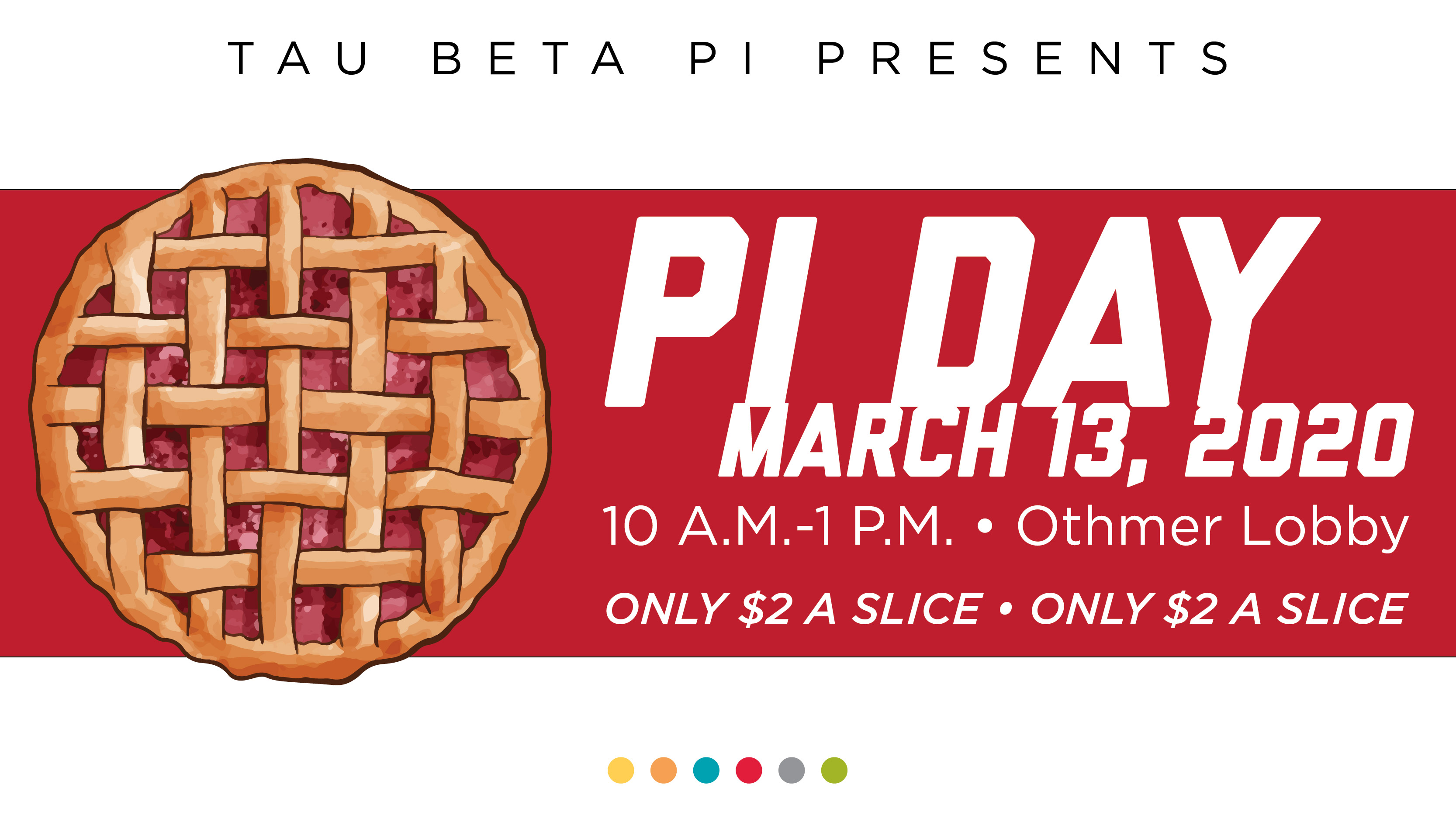 Tau Beta Pi selling Pi Day pie slices on March 13.