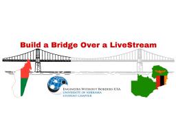 Help Engineers Without Borders work towards building a vital bridge in Zambia by attending our livestream event!