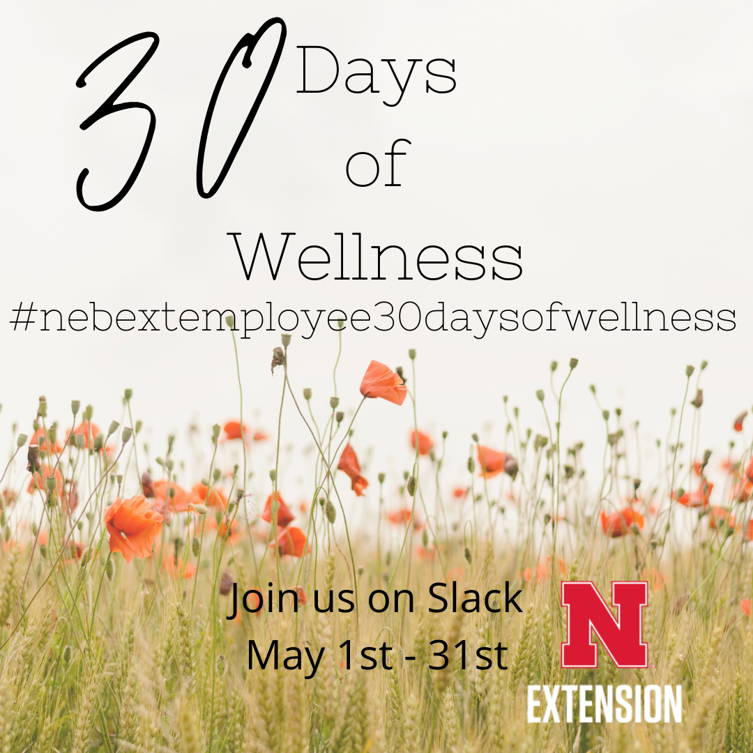 Nebraska Extension's 30 Days of Wellness during the month of May 2020