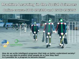Enroll in SOCI 498/898 and CSCE 496/896: Machine Learning in the Social Sciences.