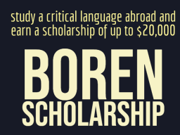 Boren Awards to study a Critical Language Abroad