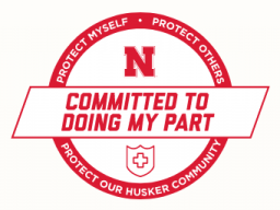 Cornhusker Commitment: Protect Myself. Protect Others. Protect our Husker Community.