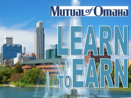 Learn to Earn with Mutual of Omaha
