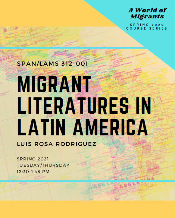 SPAN/LAMS 312: Migrant Literatures in Latin America