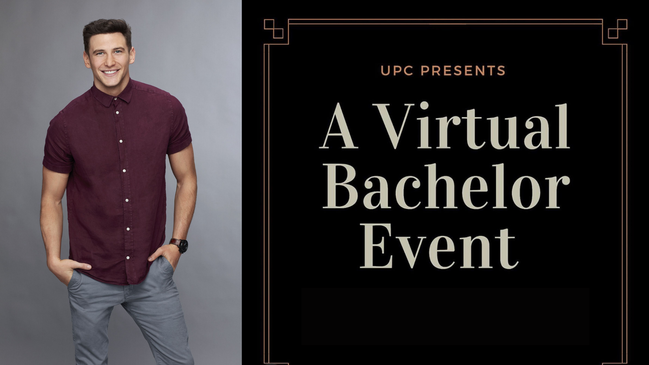 UPC Nebraska presents an exclusive virtual event with Blake Horstmann, former Bachelorette contestant on November 12, 2020 at 7:30 p.m. via Zoom.