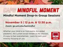 CAPS Mindful Moment Drop-in Group Session is Nov. 5.