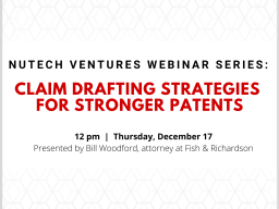 NUtech Ventures is hosting a free webinar on  December 17, titled, “Claim Drafting Strategies for Stronger Patents.” It is open to all Nebraska researchers. 