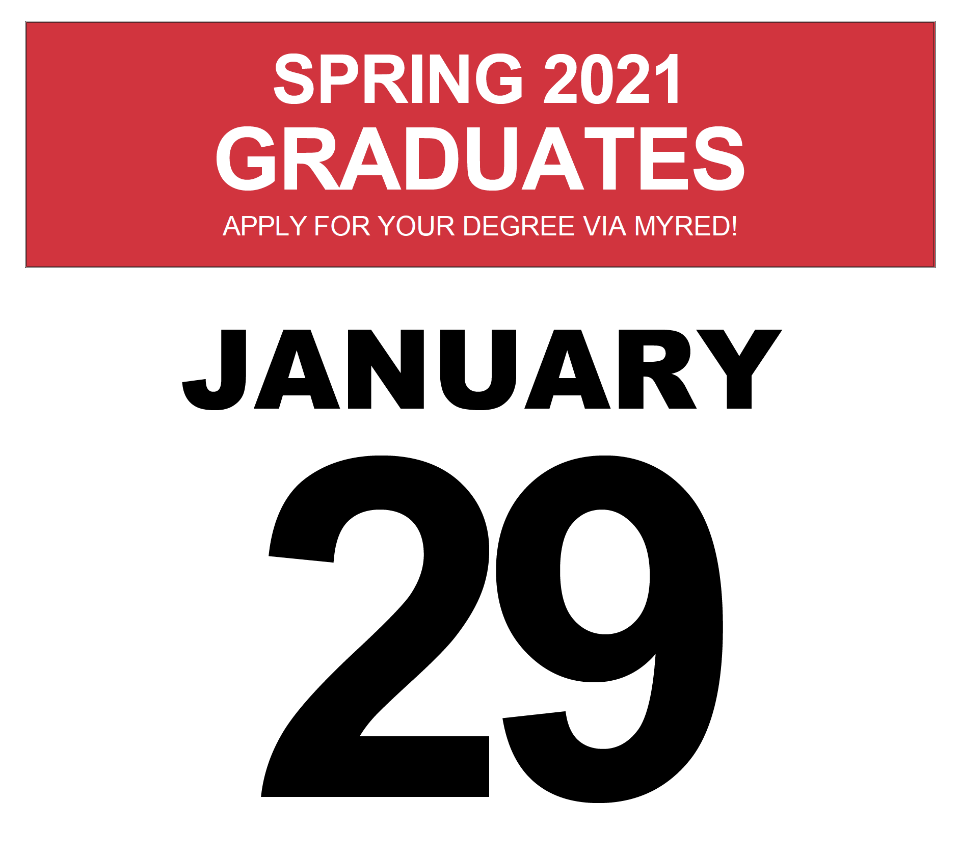 Spring 2021 graduation applications are now available to students in MyRed.