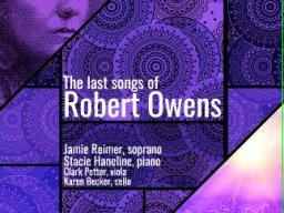 Associate Professor of Voice Jamie Reimer’s CD “The Last Songs of Robert Owens” will be released on March 19 by Centaur Records.