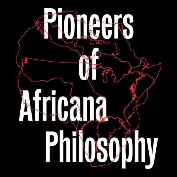 Pioneers of Africana Philosophy Conference