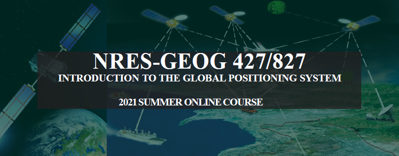 NRES/GEOG 427: Introduction to the Global Positioning System