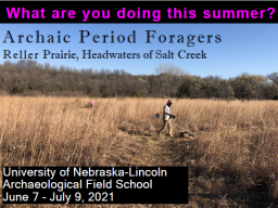 Summer Experience: UNL Archaeological Field School 