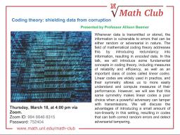 Math Club: Coding Theory: Shielding Data from Corruption